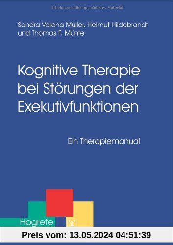 Kognitive Therapie bei Störungen der Exekutivfunktionen: Ein Therapiemanual