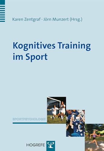 Kognitives Training im Sport (Sportpsychologie) von Hogrefe Verlag GmbH + Co.