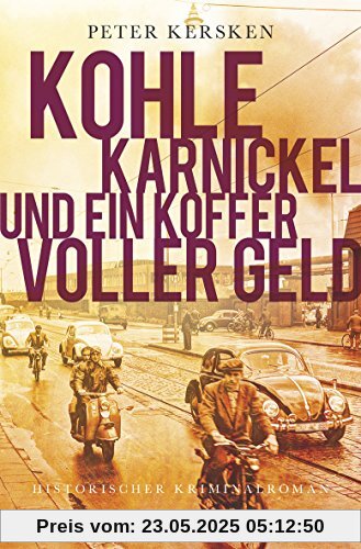 Kohle, Karnickel und ein Koffer voller Geld (Historischer Kriminalroman)