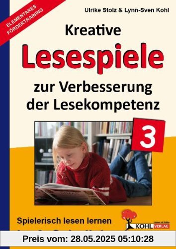 Kohls kreative Lesespiele / 3. Schuljahr: Spielerisch lesen lernen im 3. Schuljahr