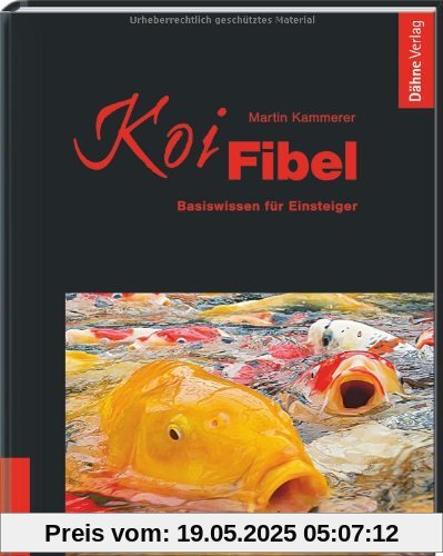 Koi-Fibel: Basiswissen für Einsteiger Koi-Fibel: Basiswissen für Einsteiger