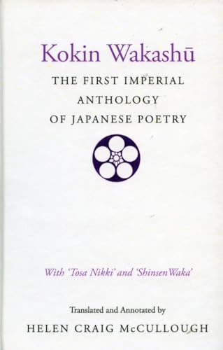 Kokin Wakashu: The First Imperial Anthology of Japanese Poetry