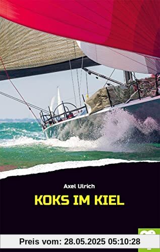 Koks im Kiel: Krimi Koks im Kiel: Krimi