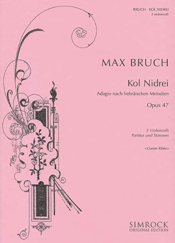 Kol Nidrei: Adagio nach hebräischen Melodien. op. 47. 5 Violoncelli. Partitur und Stimmen.