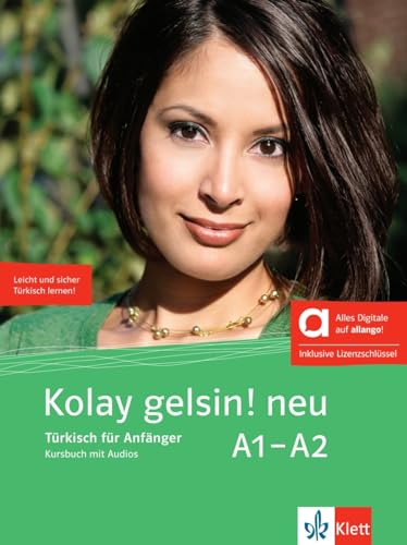 Kolay gelsin! neu A1-A2 - Hybride Ausgabe allango: Türkisch für Anfänger. Kursbuch mit Audios inklusive Lizenzschlüssel allango (24 Monate) (Kolay ... Türkisch für Anfänger und Fortgeschrittene)