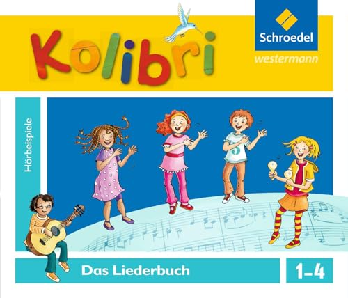 Kolibri - Musikbücher: Kolibri: Liederbuch - Ausgabe 2012: Hörbeispiele zum Liederbuch 1-4 (Kolibri - Musikbücher: Allgemeine Ausgabe 2012) Kolibri - Musikbücher: Kolibri: Liederbuch - Ausgabe 2012: Hörbeispiele zum Liederbuch 1-4 (Kolibri - Musikbücher: Allgemeine Ausgabe 2012)