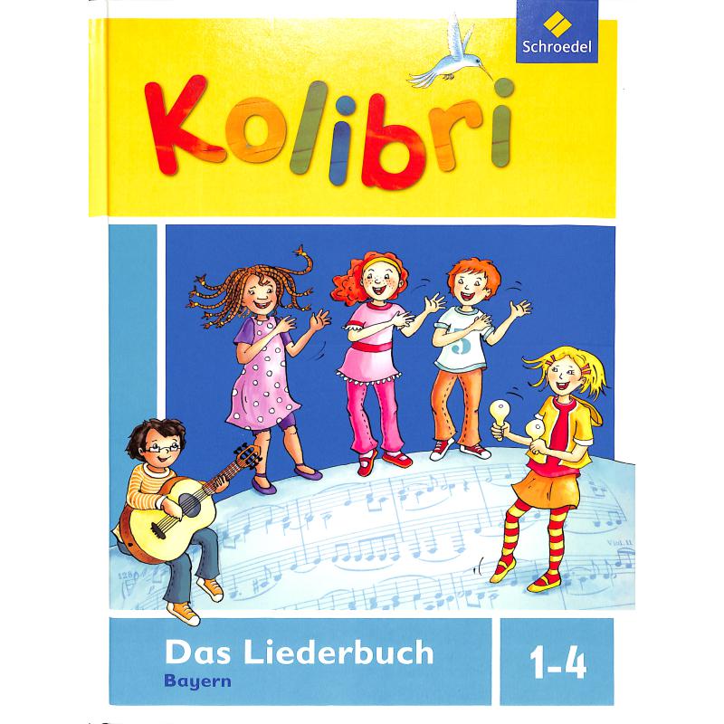 Kolibri - das Liederbuch 1-4 (Neubearbeitung) | Bayern