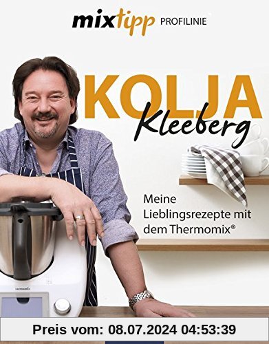 Kolja Kleeberg - Meine Lieblingsrezepte: Rezepte für den Thermomix® (Profilinie)