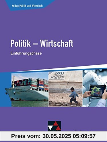 Kolleg Politik und Wirtschaft - Niedersachsen - neu/Politik - Wirtschaft für die Oberstufe: Kolleg Politik und Wirtschaft - Niedersachsen - neu/./mit Berufs- und Studienorientierung