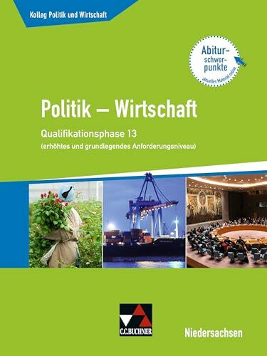Kolleg Politik und Wirtschaft – Niedersachsen - neu / Kolleg Politik u. Wirt. NI Qualiphase 13...
