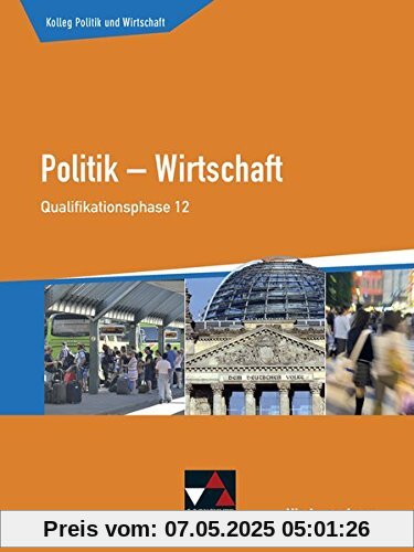 Kolleg Politik und Wirtschaft – Niedersachsen - neu / Politik – Wirtschaft für die Oberstufe: Kolleg Politik und Wirtschaft – Niedersachsen - neu / ... (eA): Politik – Wirtschaft für die Oberstufe