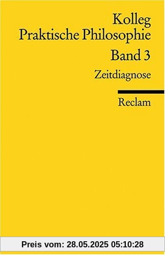 Kolleg Praktische Philosophie / Zeitdiagnose: BD 3