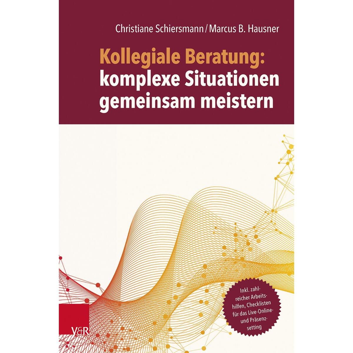 Kollegiale Beratung: komplexe Situationen gemeinsam meistern von Vandenhoeck + Ruprecht