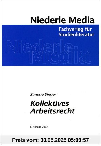 Kollektives Arbeitsrecht Kollektives Arbeitsrecht