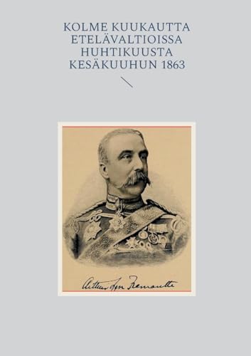 Kolme Kuukautta Etelävaltioissa huhtikuusta kesäkuuhun 1863 von BoD – Books on Demand – Finnland