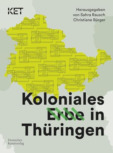 Koloniales Erbe in Thüringen von Deutscher Kunstverlag (DKV)