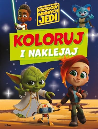 Koloruj i naklejaj. Gwiezdne wojny Przygody Młodych Jedi von Olesiejuk