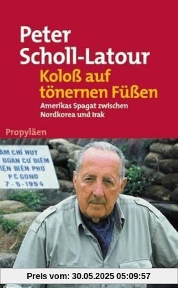 Koloss auf tönernen Füßen: Amerikas Spagat zwischen Nordkorea und Irak: Amerikas Spagat zwischen Nordkorea und Fernem Osten