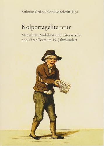 Kolportageliteratur: Medialität, Mobilität und Literarizität populärer Texte im 19. Jahrhundert (Schriften der Landesbibliothek Oldenburg) von Isensee, Florian, GmbH