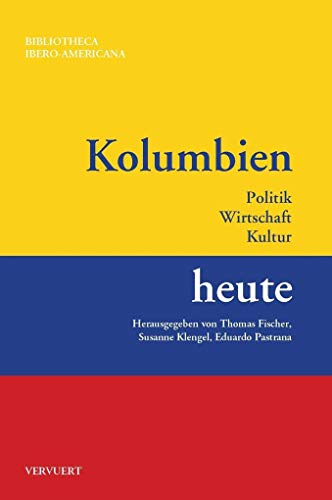 Kolumbien heute (Bibliotheca Ibero-Americana) von Vervuert Verlagsges.