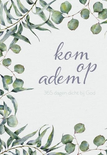 Kom op adem: 365 dagen dicht bij God von Sestra