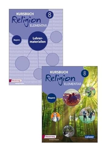 Kombi-Paket: Kursbuch Religion Elementar 8 - Ausgabe 2017 für Bayern: Schulbuch 8 und Lehrermaterial 8: Schülerbuch und Lehrermaterialien zusammen (Kursbuch Religion Elementar: Ausgabe für Bayern)