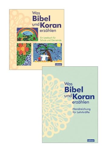 Kombi-Paket: Was Bibel und Koran erzählen: Lesebuch und Handreichung für Lehrkräfte zusammen von Calwer