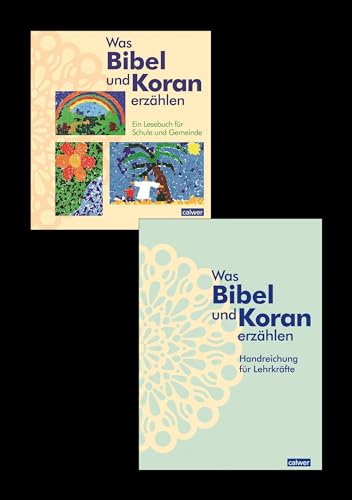Kombi-Paket: Was Bibel und Koran erzählen: Lesebuch und Handreichung für Lehrkräfte zusammen von Calwer