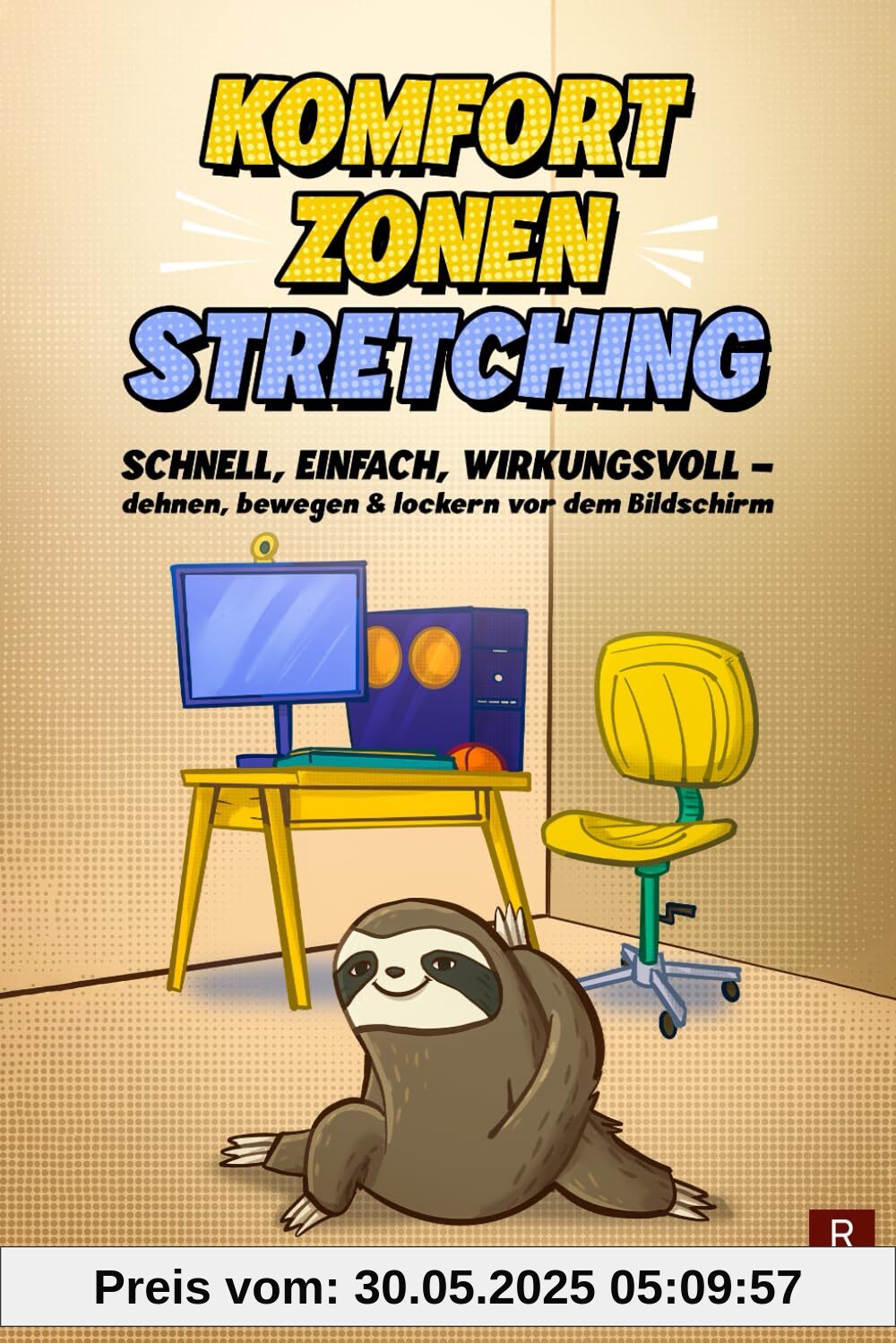 Komfortzonenstretching: schnell, einfach, wirkungsvoll – dehnen, bewegen & lockern vor dem Bildschirm