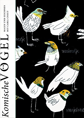 Komische Vögel - Malen und Zeichnen mit Carll Cneut von Bohem Press Ag