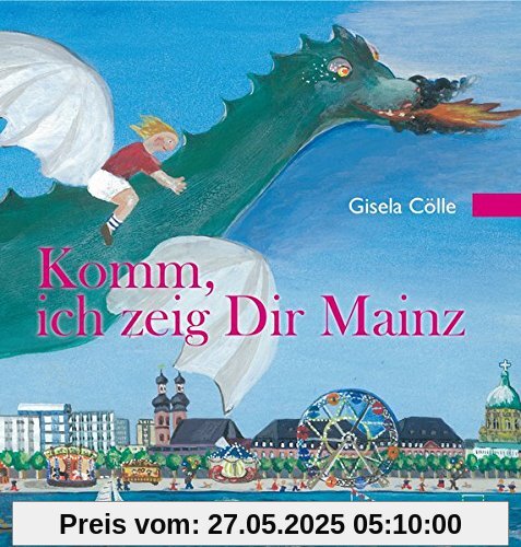 Komm, ich zeig dir Mainz Komm, ich zeig dir Mainz
