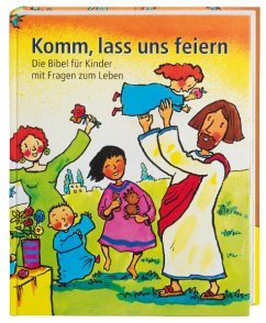 Komm, lass uns feiern von Deutsche Bibelgesellschaft