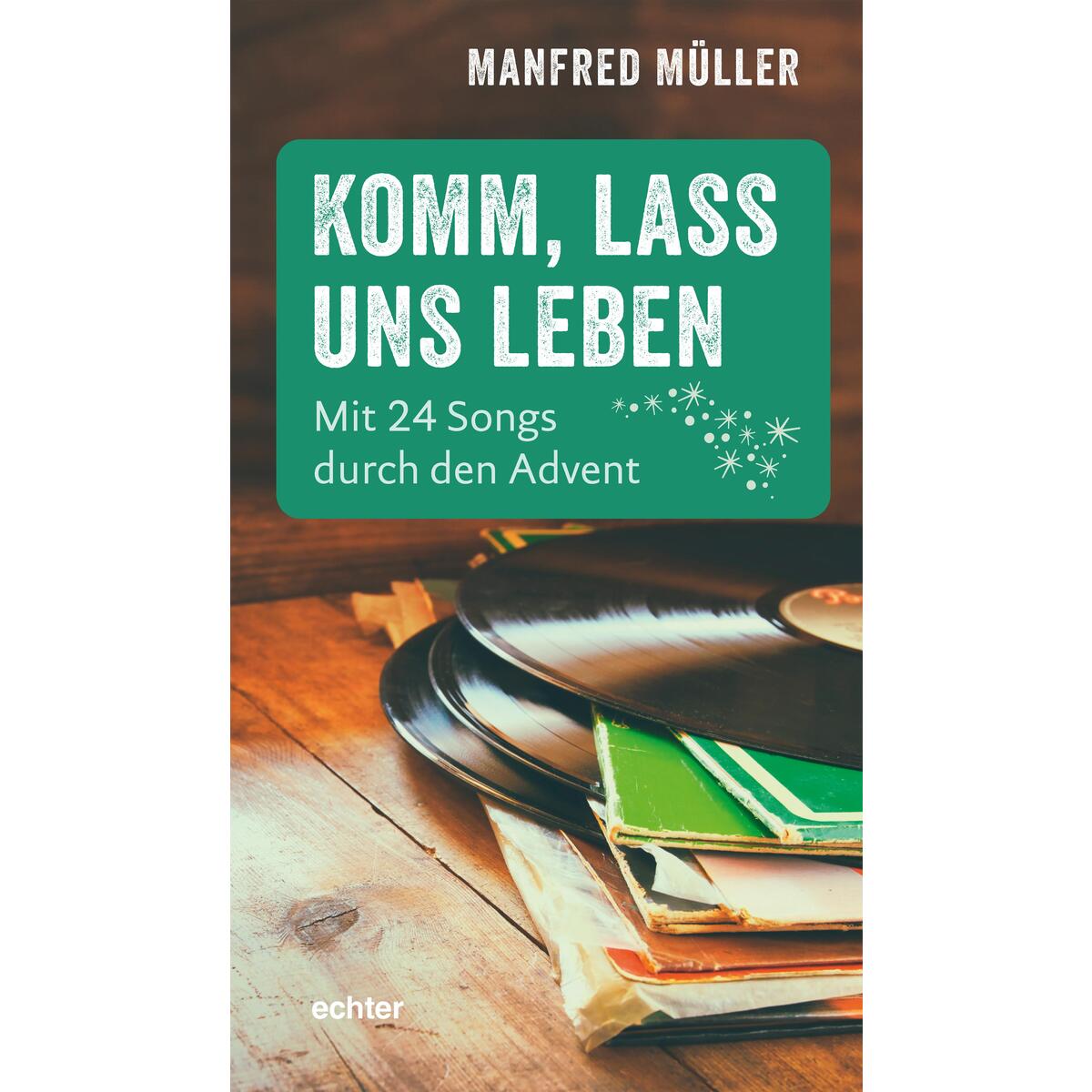 Komm, lass uns leben von Echter Verlag GmbH