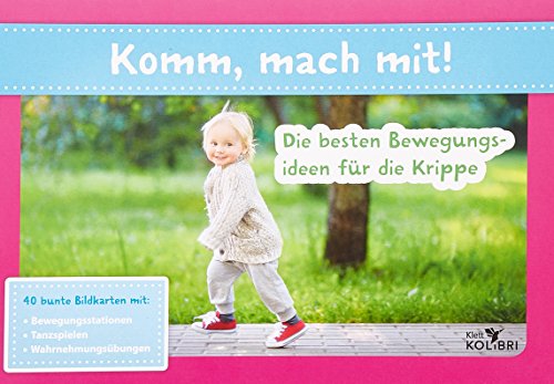 Komm, mach mit!: Die besten Bewegungsideen für die Krippe: Die besten Bewegungsideen für die Krippe / Bewegungsstationen / Tanzspielen / Wahrnehmungsübungen Komm, mach mit!: Die besten Bewegungsideen für die Krippe: Die besten Bewegungsideen für die Krippe / Bewegungsstationen / Tanzspielen / Wahrnehmungsübungen
