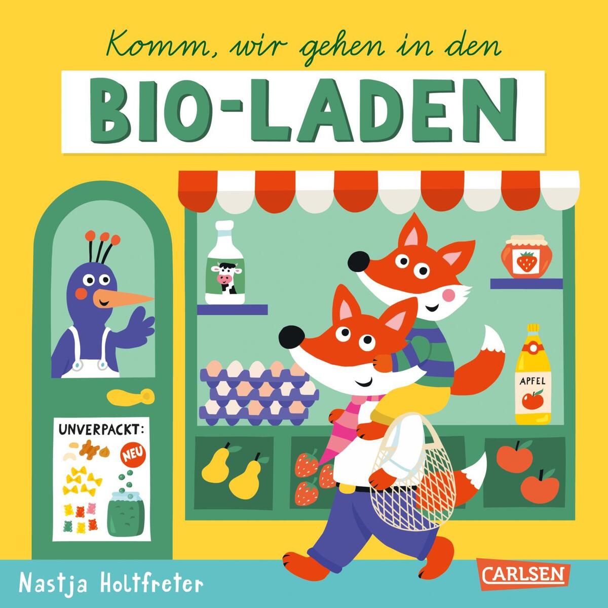 Komm, wir gehen in den Bio-Laden von Carlsen Verlag GmbH