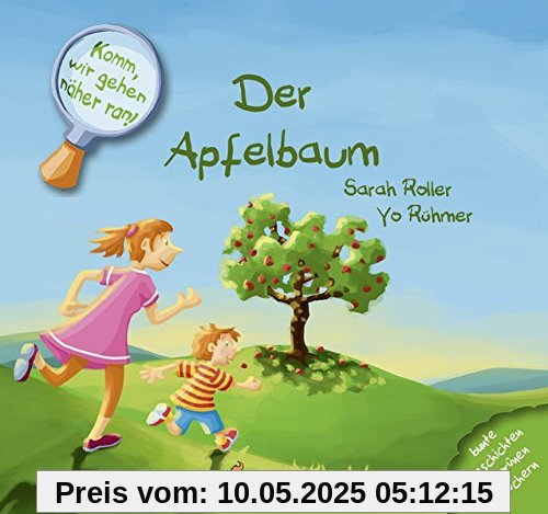 Komm, wir gehen näher ran! Der Apfelbaum