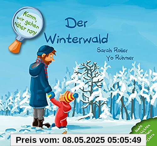 Komm, wir gehen näher ran! Der Winterwald