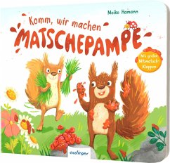 Komm, wir machen Matschepampe! von Esslinger in der Thienemann-Esslinger Verlag GmbH