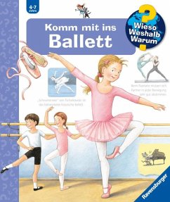 Komm mit ins Ballett / Wieso? Weshalb? Warum? Bd.54 von Ravensburger Verlag