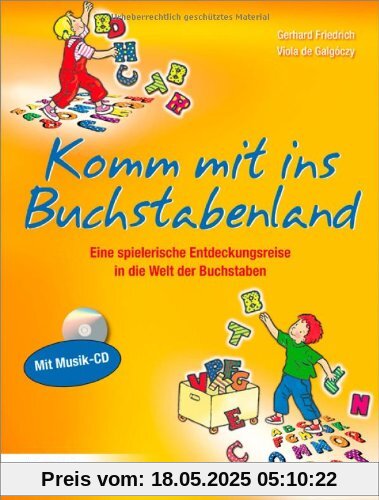 Komm mit ins Buchstabenland: Eine spielerische Entdeckungsreise in die Welt der Buchstaben Komm mit ins Buchstabenland: Eine spielerische Entdeckungsreise in die Welt der Buchstaben