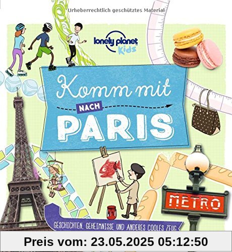 Komm mit nach Paris (Lonely Planet Kids) (Lonely Planet Kids Komm mit)