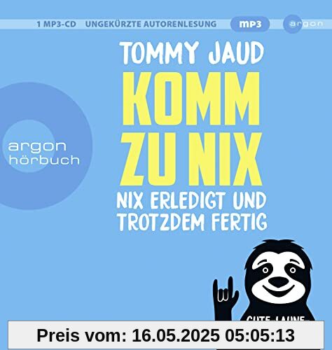 Komm zu nix – Nix erledigt und trotzdem fertig: Gute-Laune-Storys