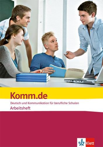 Komm.de. Deutsch und Kommunikation für berufliche Schulen: Arbeitsheft