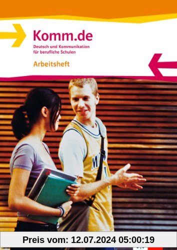 Komm.de. Deutsch und Kommunikation für berufliche Schulen: Komm.de. Arbeitsheft Allgemeine Ausgabe