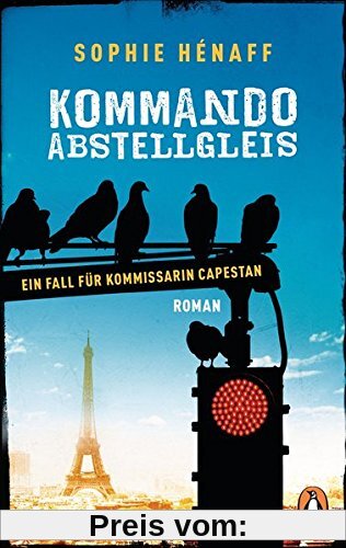 Kommando Abstellgleis: Ein Fall für Kommissarin Capestan 1 - Roman (Kommando Abstellgleis ermittelt, Band 1)