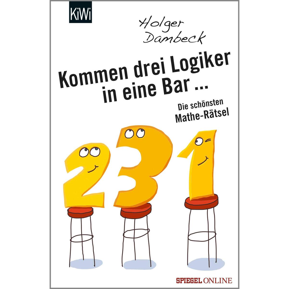 Kommen drei Logiker in eine Bar... von Kiepenheuer & Witsch GmbH