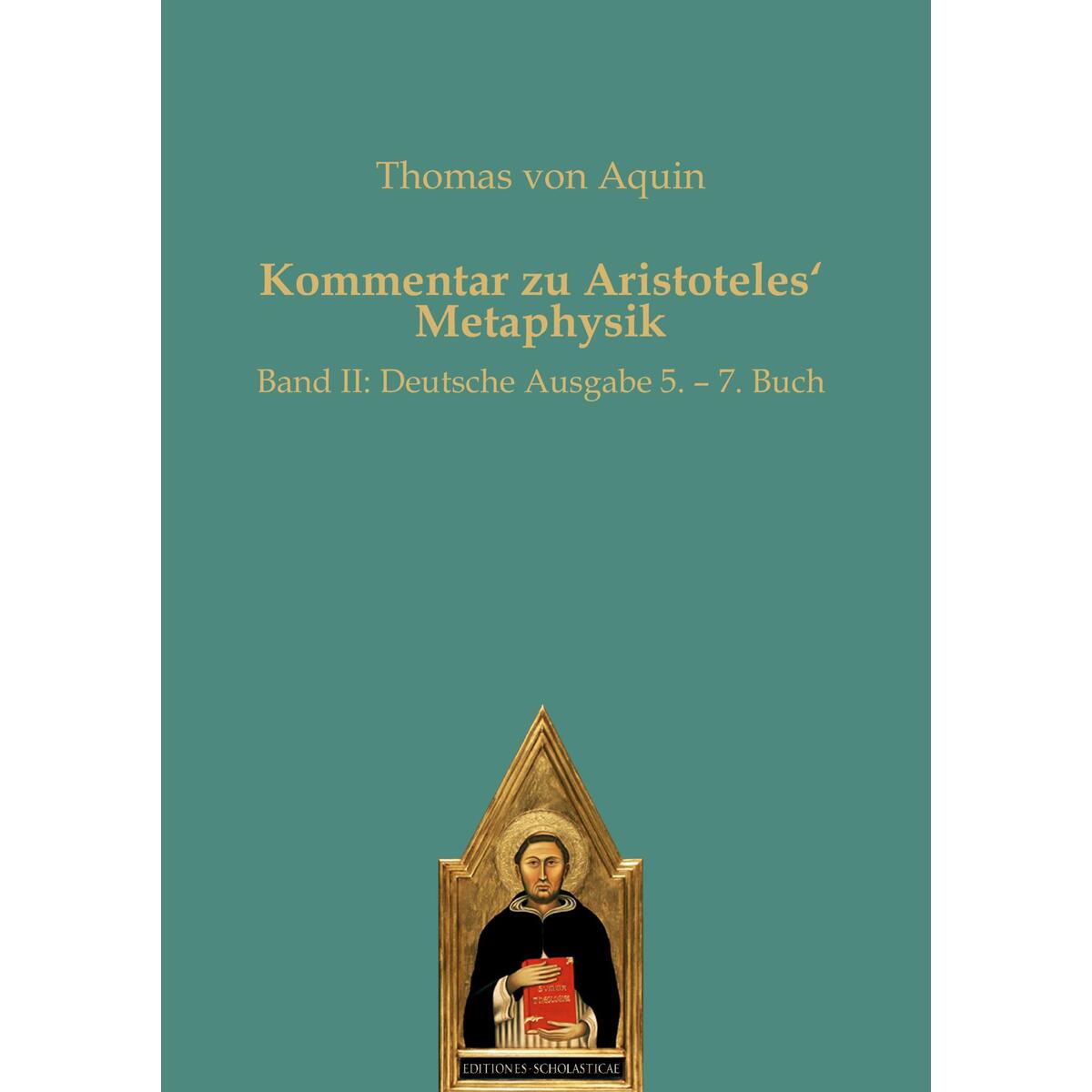 Kommentar zu Aristoteles¿ Metaphysik von Verlag Editiones Scholasticae