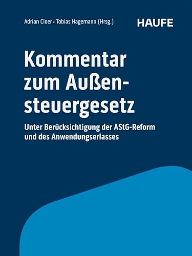 Kommentar zum Außensteuergesetz: Unter Berücksichtigung der AStG-Reform und des Anwendungserlasses (Haufe Fachbuch) von Haufe