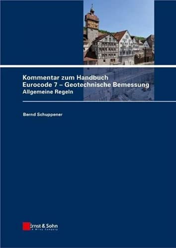 Kommentar zum Handbuch Eurocode 7 - Geotechnische Bemessung: Allgemeine Regeln von Ernst & Sohn