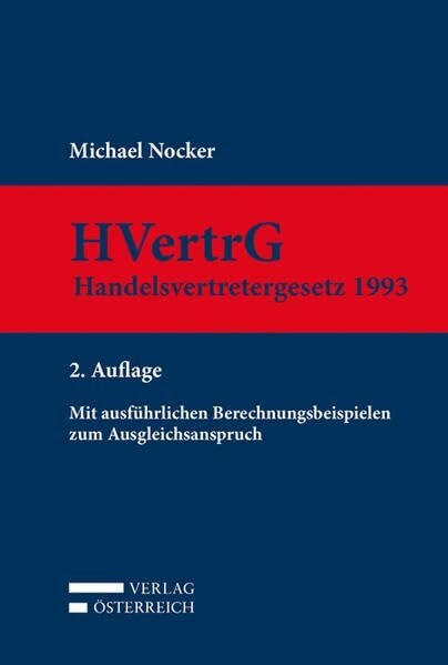 Kommentar zum Handelsvertretergesetz 1993 (HVertrG 1993): Mit ausführlichen Berechnungsbeispie...